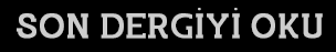 Son Dergiyi Oku